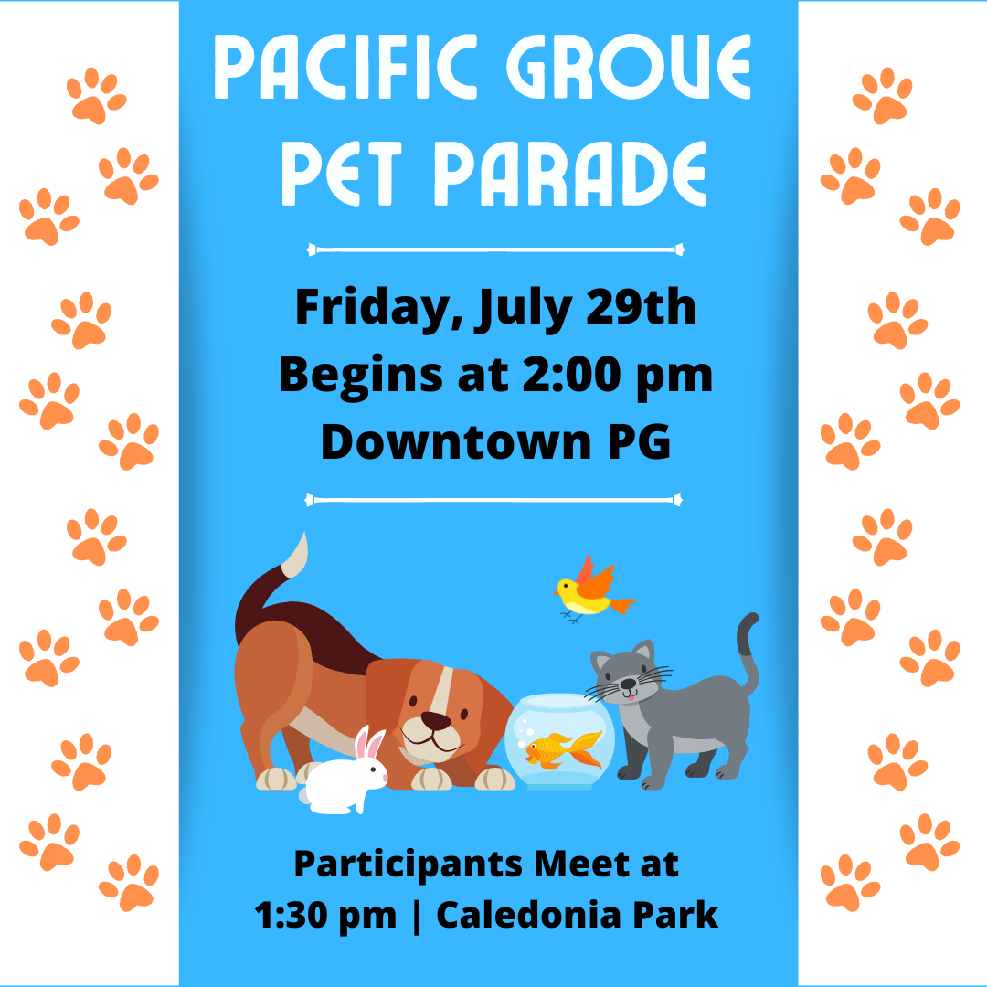 Pacific Grove Pet Parade July 29th 2pm